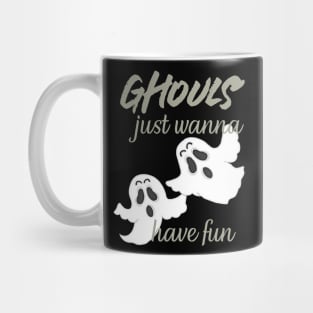 Ghouls Just Wanna Have Fun Halloween Mug